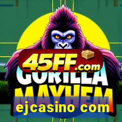 ejcasino com
